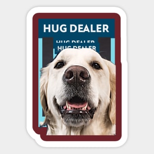 Hug Dealer (retriever dog) Sticker